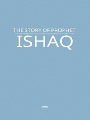 cover image of The Story of Prophet Ishaq